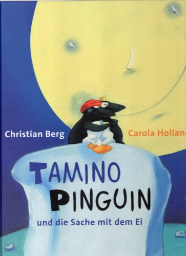 Beispielbild fr Tamino Pinguin und die Sache mit dem Ei. zum Verkauf von medimops