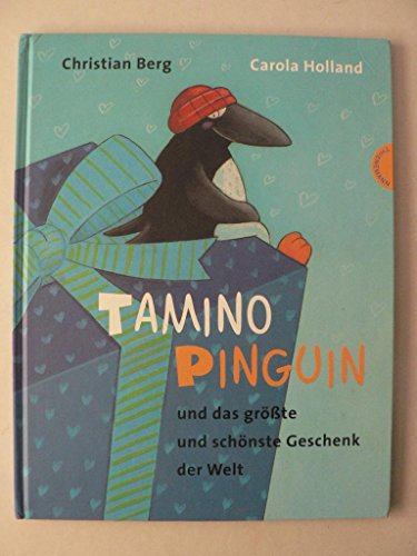 Beispielbild fr Tamino Pinguin und das grte und schnste Geschenk der Welt zum Verkauf von medimops