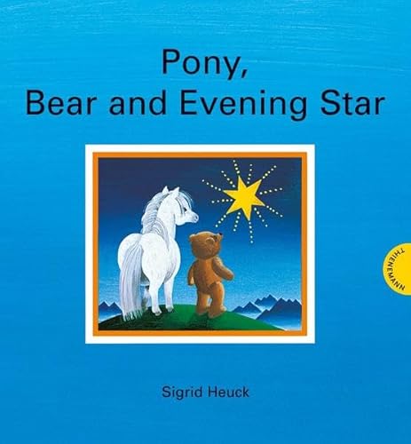 Pony, Bear and Evening Star (9783522434744) by Sigrid Heuck
