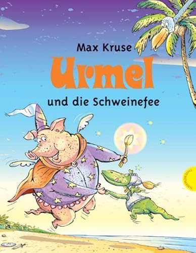 Urmel und die Schweinefee. Mit neuen Bildern von Roman Lang nach den Orig. von Erich Hölle - Kruse, Max und Roman Lang