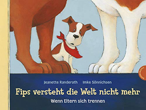 Imagen de archivo de Fips Versteht Die Welt Nicht Mehr: Wenn Eltern Sich Trennen a la venta por Revaluation Books