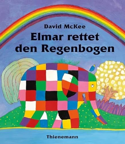 Elmar rettet den Regenbogen (9783522435666) by David McKee