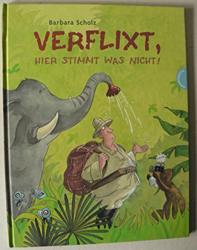 Verflixt, hier stimmt was nicht (9783522435727) by Barbara Scholz