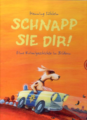 Stock image for Schnapp sie dir!: Eine Krimigeschichte in Bildern for sale by medimops