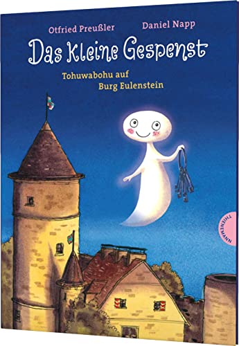 Das kleine Gespenst: Tohuwabohu auf Burg Eulenstein: Lustige Gespenstergeschichte für Kinder ab 4 Jahren - Otfried Preußler