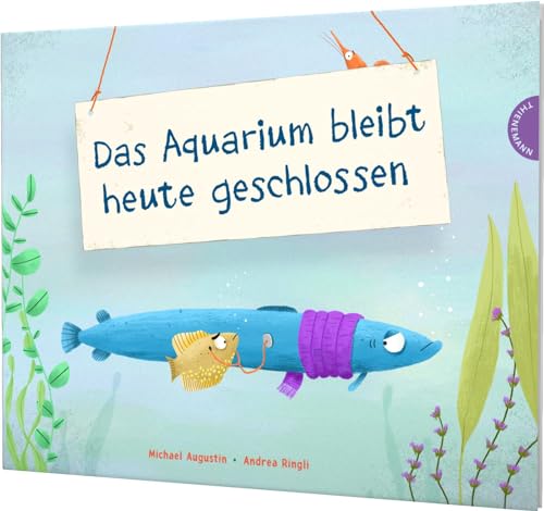 Beispielbild fr Das Aquarium bleibt heute geschlossen zum Verkauf von GreatBookPrices