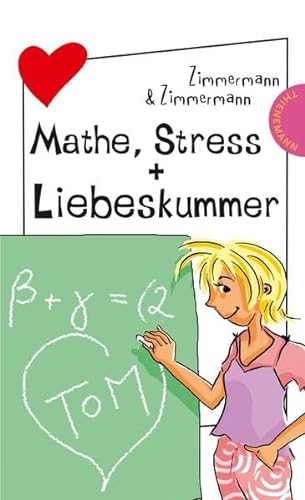 Stock image for Mathe, Stress und Liebeskummer for sale by medimops