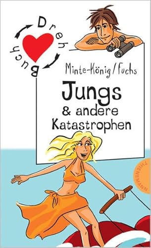 Jungs & andere Katastrophen / Mädchen & andere Katastrophen, Dreh- Buch - Minte- König, Bianka und Thomas Fuchs