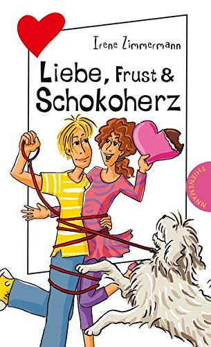9783522501125: Liebe, Frust & Schokoherz