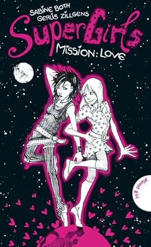 Beispielbild fr SuperGirls - Mission: Love zum Verkauf von medimops