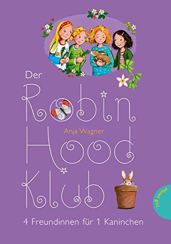 Beispielbild fr Der Robin-Hood-Klub: 4 Freundinnen fr 1 Kaninchen zum Verkauf von medimops
