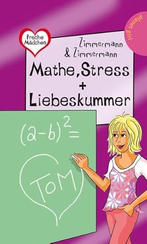 Beispielbild fr Mathe, Stress + Liebeskummer aus der Reihe "Freche Mdchen - freche Bcher" (Sonderedition mit leuchtender Glanzfolie) zum Verkauf von medimops