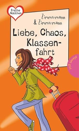 9783522503501: Freche Mdchen - freche Bcher!: Liebe, Chaos, Klassenfahrt