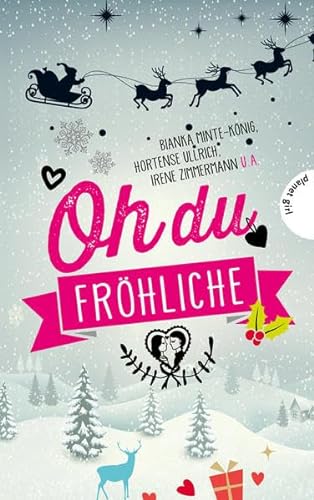 Stock image for Oh du frhliche, 30 Liebesgeschichten fr die Weihnachtszeit for sale by medimops