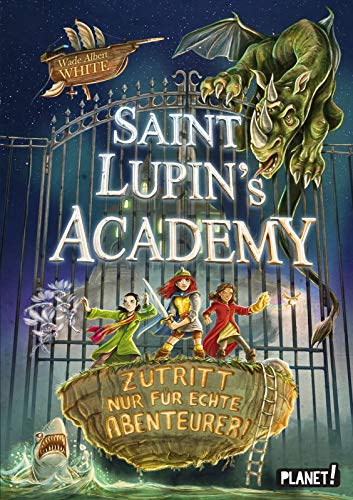 Beispielbild fr Zutritt nur fr echte Abenteurer! (Saint Lupin s Academy, Band 1) zum Verkauf von medimops