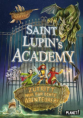 Stock image for Zutritt nur fr echte Abenteurer! (Saint Lupin s Academy, Band 1) for sale by medimops