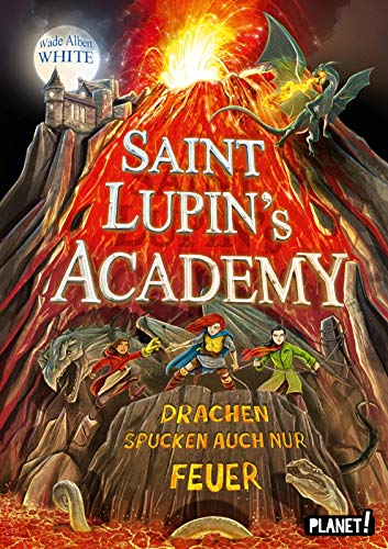 Stock image for Saint Lupin s Academy 2: Drachen spucken auch nur Feuer for sale by medimops