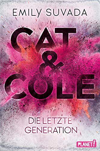 Stock image for Cat & Cole 1: Die letzte Generation for sale by Ammareal