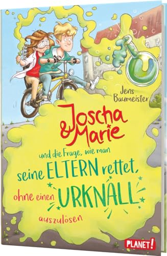 Beispielbild fr Joscha & Marie und die Frage, wie man seine Eltern rettet, ohne einen Urknall auszulsen: | Krimi-Spa fr ungebte Leser ab 10 Jahren (1) zum Verkauf von medimops