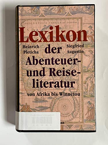 Beispielbild fr Lexikon der Abenteuer- und Reiseliteratur. von Afrika bis Winnetou (Edition Erdmann) zum Verkauf von medimops