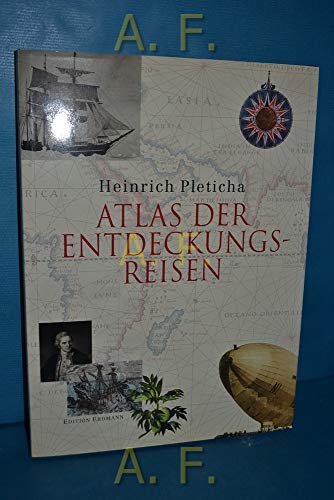 Atlas der Entdeckungsreisen. Mit Texten von Heinrich Pleticha und Hermann Schreiber.