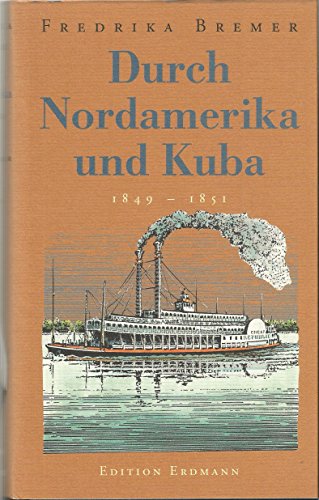 Imagen de archivo de Durch Nordamerika und Kuba. Reisetagebcher in Briefen 1849 - 1851. a la venta por Antiquariat Bookfarm