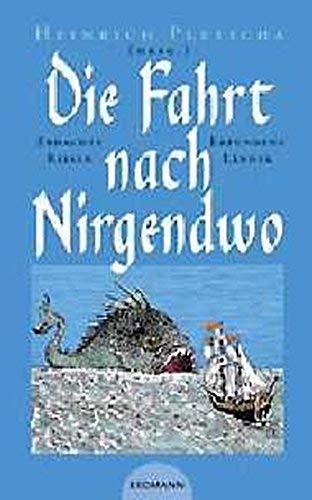 Die Fahrt nach Nirgendwo. Erdachte Reisen - erfundene LÃ¤nder. (9783522600385) by Pleticha, Heinrich; Lang