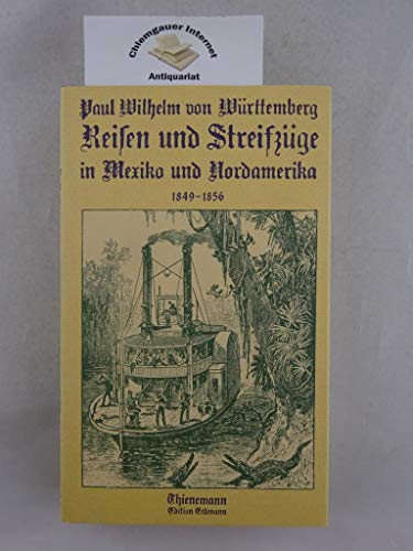 Stock image for Reisen und Streifzuge in Mexiko und Nordamerika 1849-1856 for sale by Zubal-Books, Since 1961