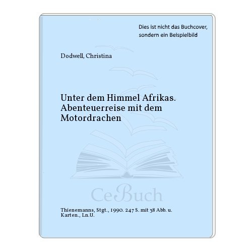 Stock image for Unter dem Himmel Afrikas: Abenteuerreise mit dem Motordrachen. for sale by Antiquariat J. Hnteler