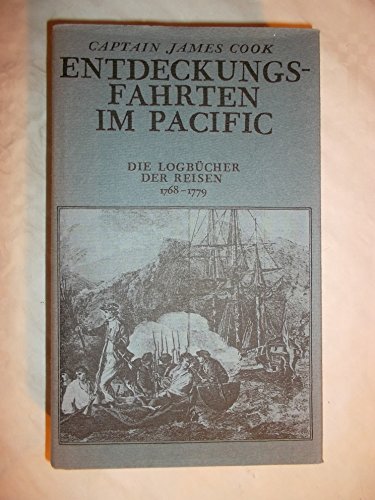 Beispielbild fr Entdeckungsfahrten im Pacific. Die Logbcher der Reisen von 1768 - 1779. zum Verkauf von medimops