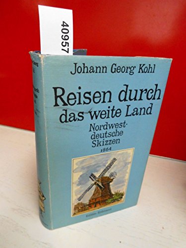 Imagen de archivo de Reisen durch das weite Land. Nordwestdeutsche Skizzen 1864. Hrsg. v. G. Demarest. a la venta por Bojara & Bojara-Kellinghaus OHG