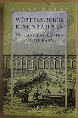Beispielbild fr Wrttembergs Eisenbahnen mit Land und Leuten an der Bahn. von zum Verkauf von Bernhard Kiewel Rare Books