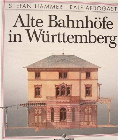 9783522625609: Alte Bahnhfe in Wrttemberg