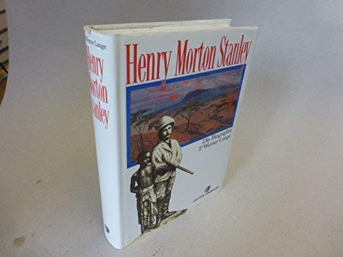 Stock image for Henry Morton Stanley. Die Biographie for sale by medimops