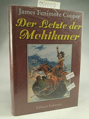 Imagen de archivo de Der Letzte der Mohikaner - bersetzung aus dem Amerikanischen von Leonhard Tafel in einer Neubearbeitung von Gnther Geisler - Mit zeitgenssischen Illustrationen von Elviro Michael Andriolli a la venta por medimops