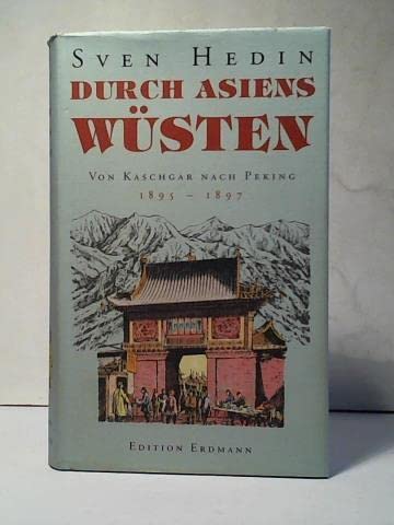 Beispielbild fr Durch Asiens Wsten. Von Kaschgar nach Peking 1895-1897. zum Verkauf von medimops