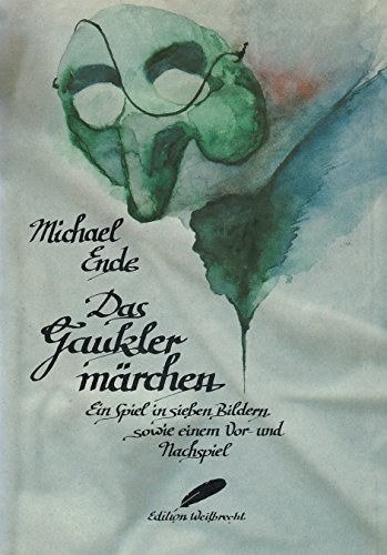 Stock image for Das Gauklermrchen. Ein Spiel in sieben Bildern sowie einem Vor- und Nachspiel. for sale by Antiquariat Bcherkeller