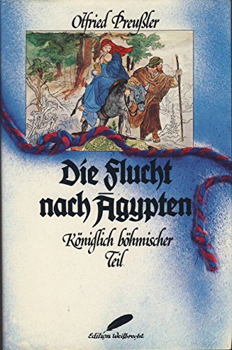 9783522701204: Die Flucht nach gypten - kniglich bhmischer Teil