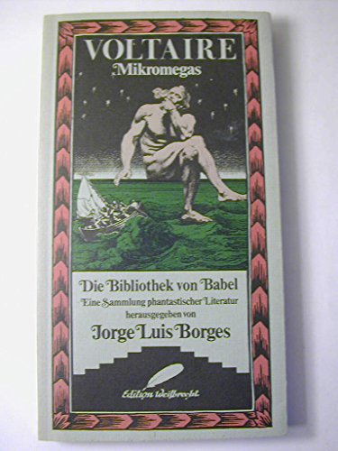 Mikromegas (Die Bibliothek von Babel) - Borges Jorge, L, Voltaire Ilse Lehmann u. a.