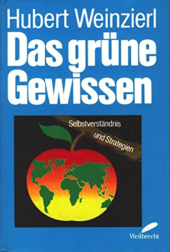 Das grune Gewissen: Selbstverstandnis und Strategien des Naturschutzes by Wei...