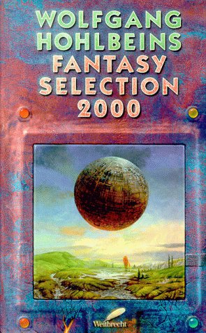 Wolfgang Hohlbeins Fantasy Selection 2000. - Hohlbein, Wolfgang