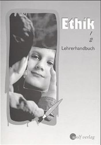 Imagen de archivo de Ethik, Ausgabe Sachsen, Jahrgangsstufe 1/2, Lehrerhandbuch a la venta por medimops