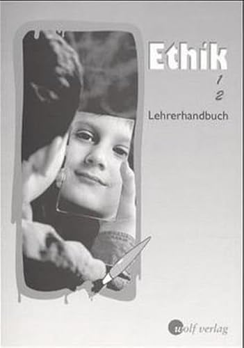 Stock image for Ethik, Ausgabe Sachsen, Jahrgangsstufe 1/2, Lehrerhandbuch for sale by medimops