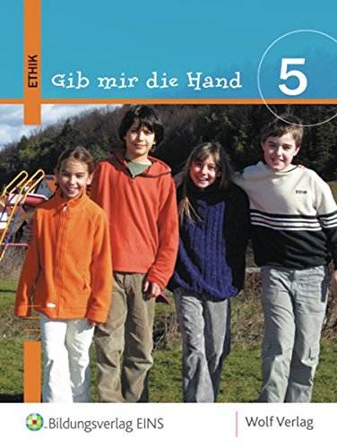 Beispielbild fr Gib mir die Hand. Ethik 5. Schlerbuch: Ethik 5 fr die Hauptschule Ausgabe Bayern zum Verkauf von medimops