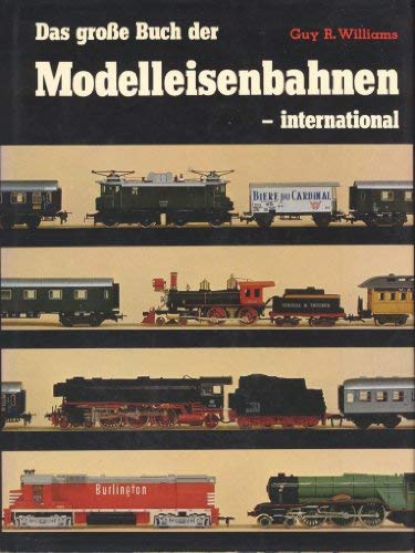 Das große Buch der Modelleisenbahnen - international.