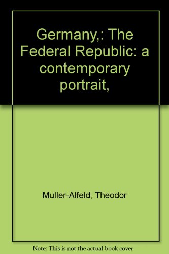 Stock image for Germany,: The Federal Republic: a contemporary portrait, for sale by Better World Books: West