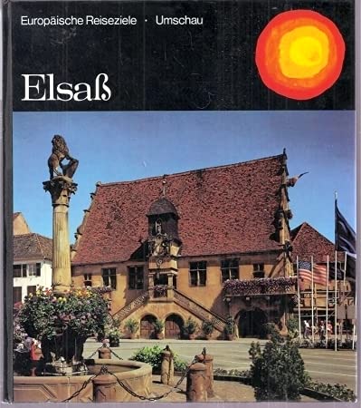 Beispielbild fr Elsass. Europische Reiseziele zum Verkauf von Bernhard Kiewel Rare Books