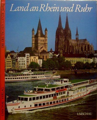 Imagen de archivo de Land an Rhein und Ruhr =: Rhein and Ruhr country = Le Rhin aupr s de Cologne et la Ruhr (Die Deutschen Lande farbig) a la venta por Wonder Book