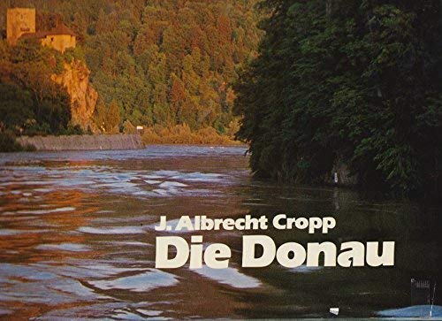 Beispielbild fr Die Donau von der Quelle bis zur Mndung zum Verkauf von medimops