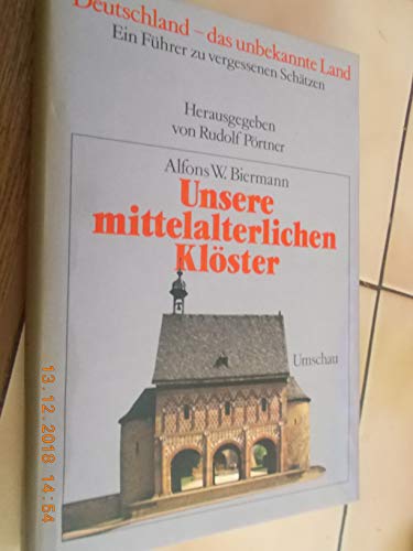 Imagen de archivo de Unsere mittelalterlichen Klster. Ein Fhrer zu vergessenen Schtzen a la venta por medimops